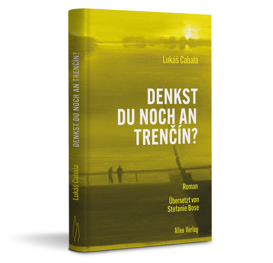 Lukáš Cabala - Denkst du noch an Trenčín?