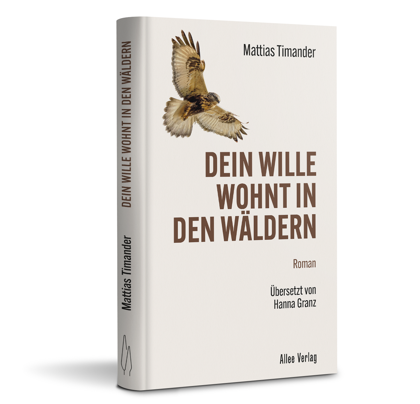 Mattias Timander: Dein Wille wohnt in den Wäldern
